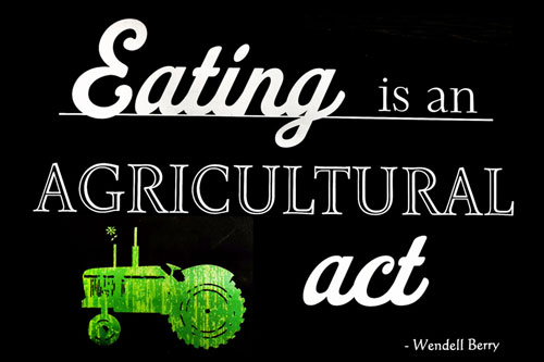 Eating is an Agricultural Act poster